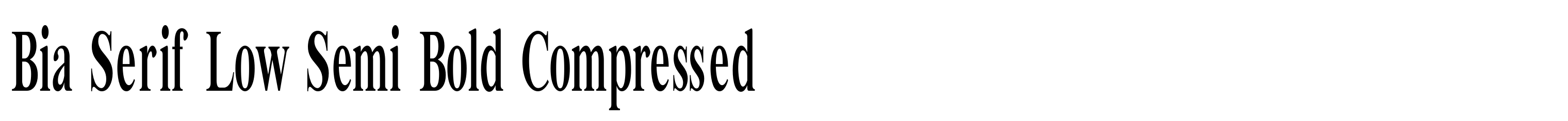 Bia Serif Low Semi Bold Compressed